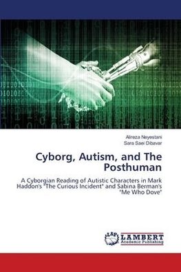 Cyborg, Autism, and The Posthuman