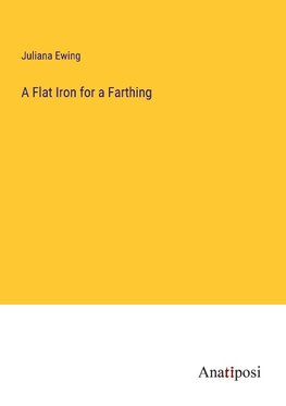 A Flat Iron for a Farthing