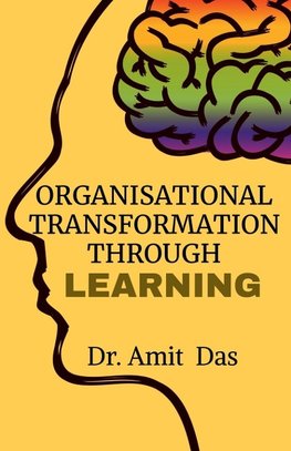 ORGANISATIONAL TRANSFORMATION THROUGH LEARNING