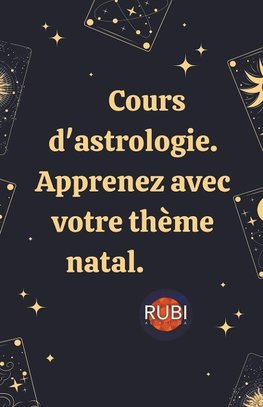 Cours d'astrologie. Apprenez avec votre thème natal.