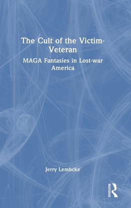 The Cult of the Victim-Veteran