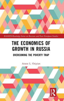 The Economics of Growth in Russia