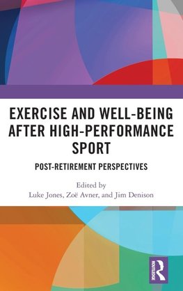 Exercise and Well-Being after High-Performance Sport