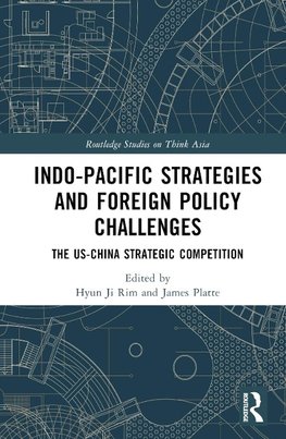 Indo-Pacific Strategies and Foreign Policy Challenges