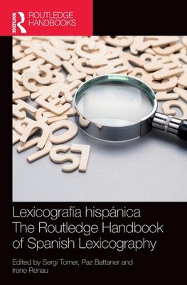 Lexicografía hispánica / The Routledge Handbook of Spanish Lexicography