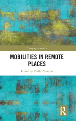 Mobilities in Remote Places