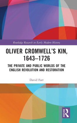 Oliver Cromwell's Kin, 1643-1726