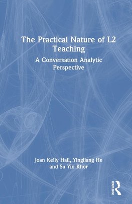 The Practical Nature of L2 Teaching