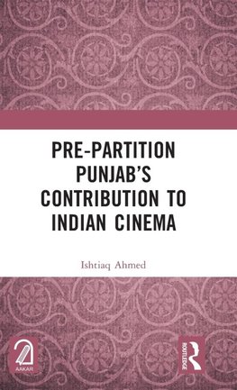 Pre-Partition Punjab's Contribution to Indian Cinema