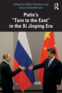 Putin's "Turn to the East" in the Xi Jinping Era