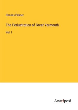 The Perlustration of Great Yarmouth