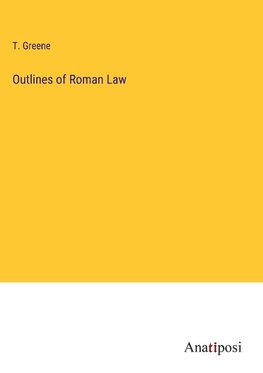 Outlines of Roman Law