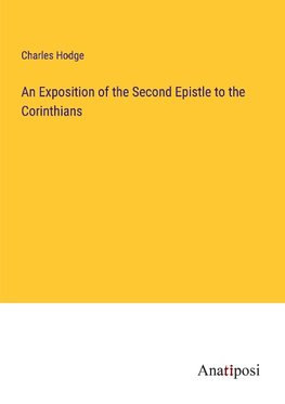 An Exposition of the Second Epistle to the Corinthians