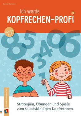 Ich werde Kopfrechen-Profi - Klasse 3-6