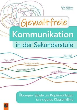 Gewaltfreie Kommunikation in der Sekundarstufe