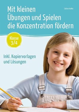 Mit kleinen Übungen und Spielen die Konzentration fördern  Klasse 3/4