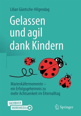 Gelassen und agil dank Kindern