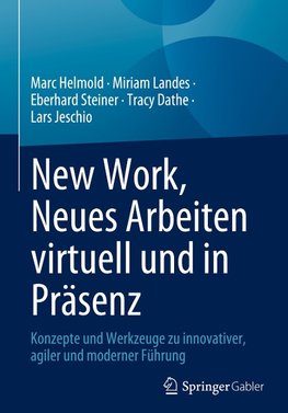 New Work, Neues Arbeiten virtuell und in Präsenz