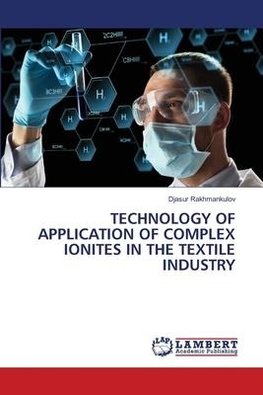 TECHNOLOGY OF APPLICATION OF COMPLEX IONITES IN THE TEXTILE INDUSTRY