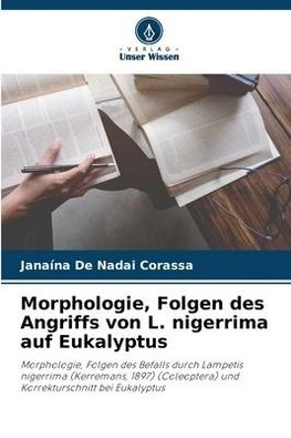 Morphologie, Folgen des Angriffs von L. nigerrima auf Eukalyptus