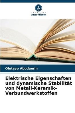 Elektrische Eigenschaften und dynamische Stabilität von Metall-Keramik-Verbundwerkstoffen