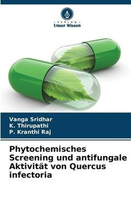 Phytochemisches Screening und antifungale Aktivität von Quercus infectoria