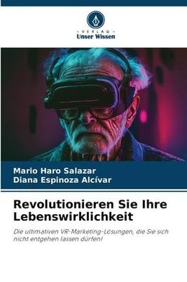 Revolutionieren Sie Ihre Lebenswirklichkeit