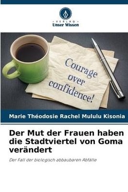 Der Mut der Frauen haben die Stadtviertel von Goma verändert