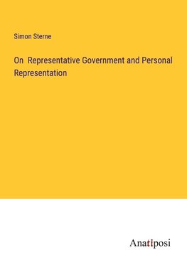 On  Representative Government and Personal Representation