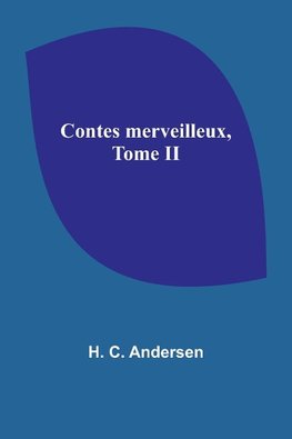 Contes merveilleux, Tome II