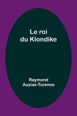 Le roi du Klondike