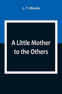 A Little Mother to the Others