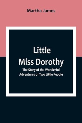 Little Miss Dorothy