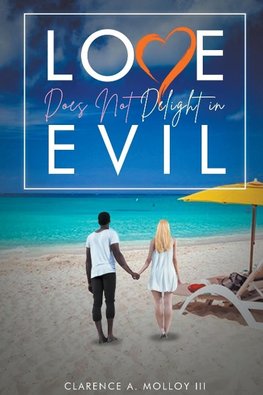 Love Does Not Delight In Evil