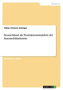 Deutschland als Produktionsstandort der Automobilindustrie