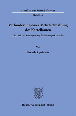 Verhinderung einer Mehrfachhaftung des Kartellanten.