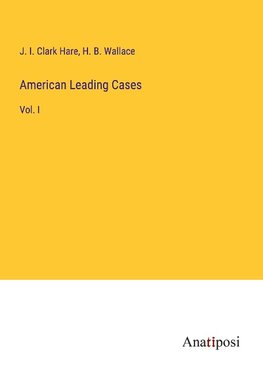 American Leading Cases