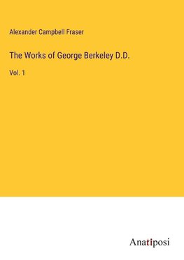 The Works of George Berkeley D.D.