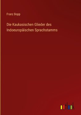 Die Kaukasischen Glieder des Indoeuropäischen Sprachstamms