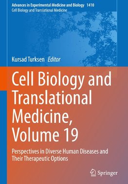 Cell Biology and Translational Medicine, Volume 19