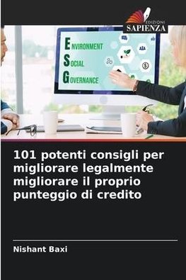 101 potenti consigli per migliorare legalmente migliorare il proprio punteggio di credito