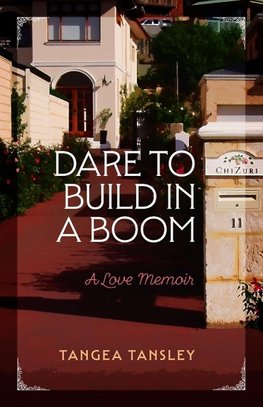 DARE TO BUILD IN A BOOM