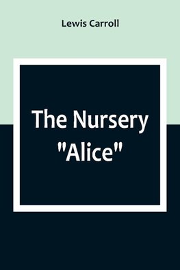 The Nursery "Alice"