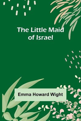 The Little Maid of Israel