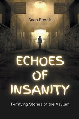 Echoes of Insanity