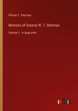 Memoirs of General W. T. Sherman