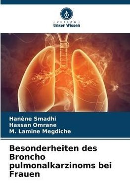 Besonderheiten des Bronchopulmonalkarzinoms bei Frauen