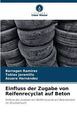 Einfluss der Zugabe von Reifenrecyclat auf Beton