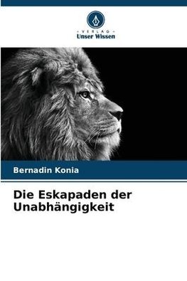 Die Eskapaden der Unabhängigkeit