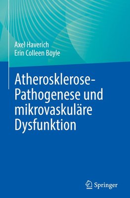 Atherosklerose-Pathogenese und mikrovaskuläre Dysfunktion